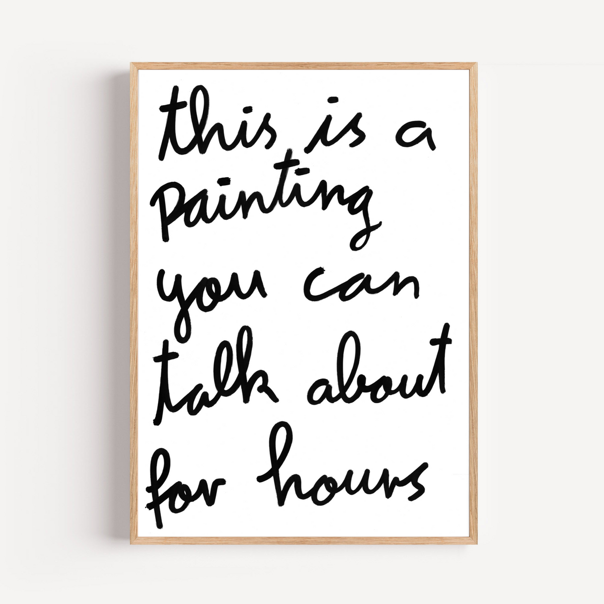 "talk about for hours" open print