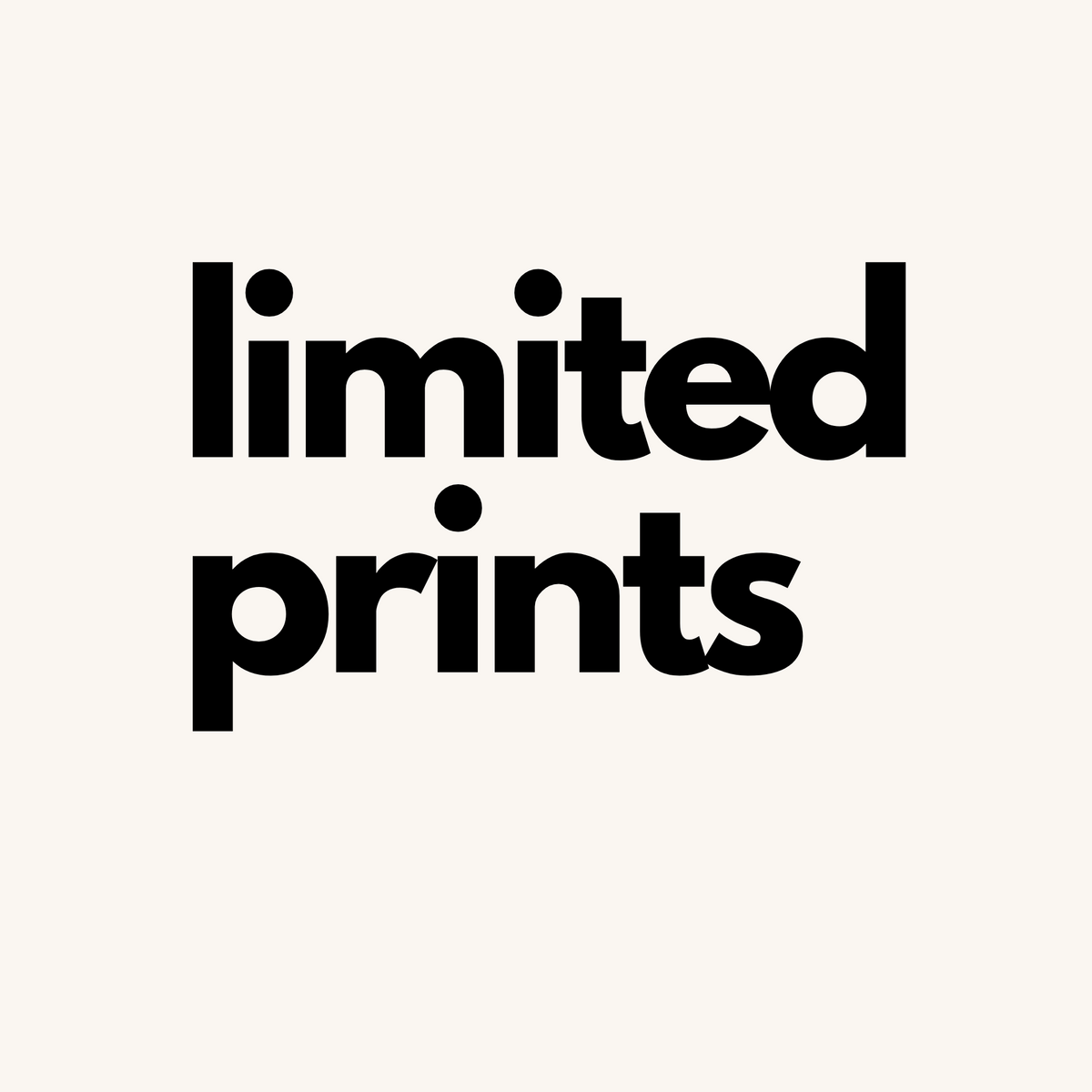 limited prints