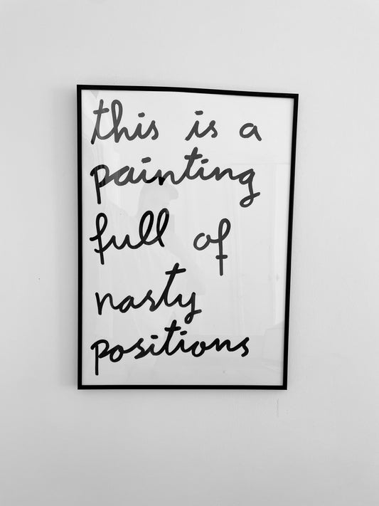 "Nasty Positions" 50x70 Limited & Signed Fine Art Print