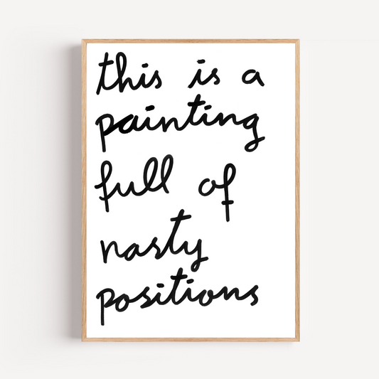 "nasty positions" limited and signed fine art print